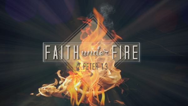 Faith Under Fire Week 3 Image