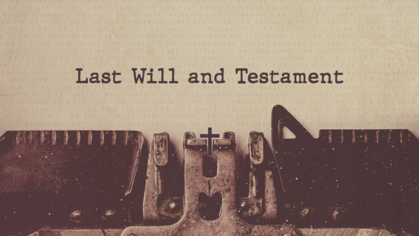 Last Will and Testament - Week 1 Image