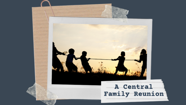 A Central Family Reunion - Week 1 Image