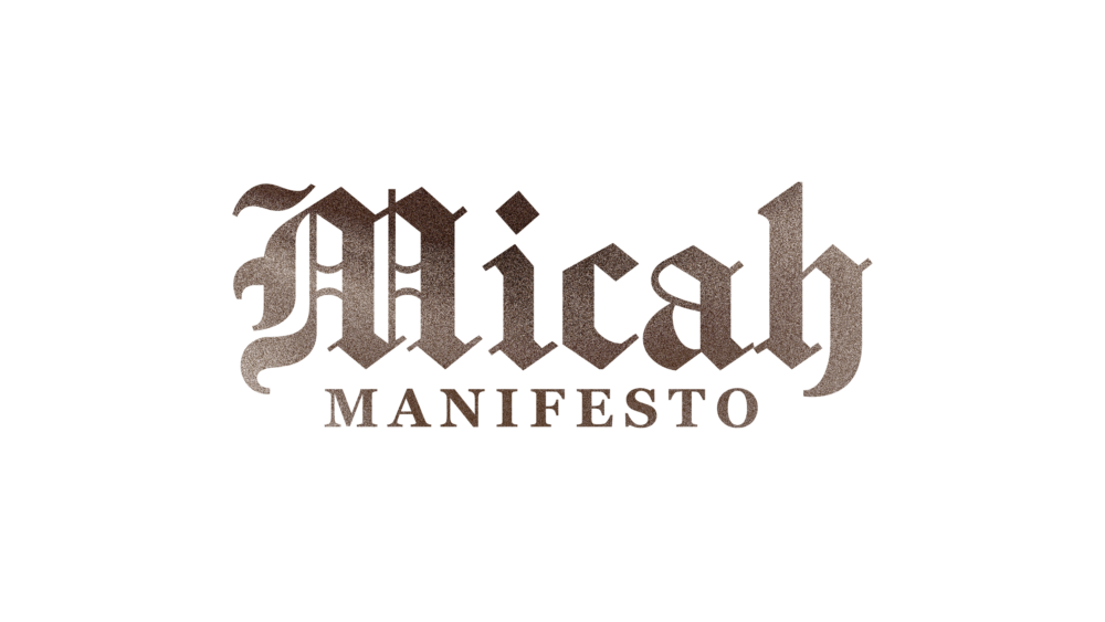 Micah Manifesto