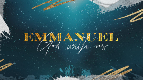 Emmanuel: God With Us - God On The Scene Image