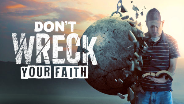 Don't Wreck Your Faith - When Leaders Lose It Image