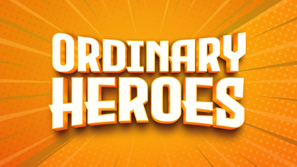 Ordinary Heroes