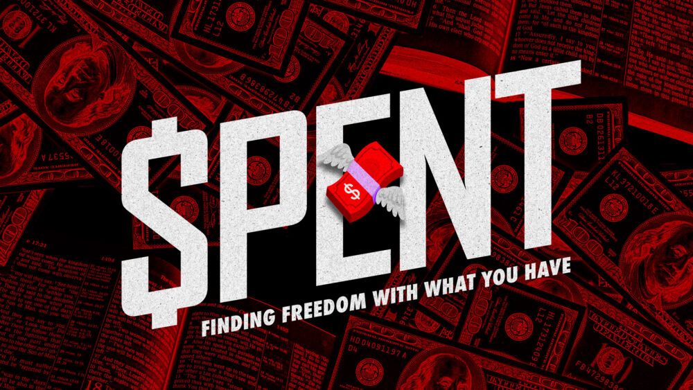 Spent: Finding Freedom With What You Have