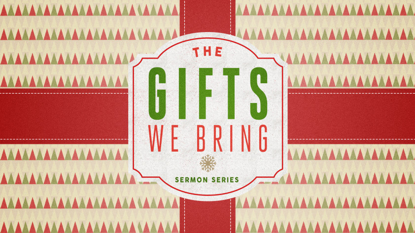 -The Gifts We Bring
