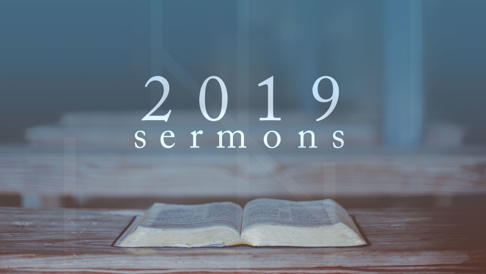 2019 Sermons